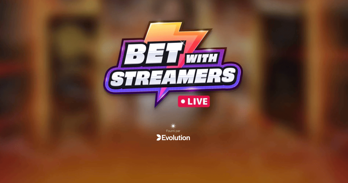 Bet With Streamers d'Evolution